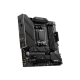 MSI | MAG B650M MORTAR WIFI | Processor family AMD | Processor socket AM5 | DDR5 DIMM | Memory slots 4 | Supported hard disk drive interfaces 	SATA, M.2 | Number of SATA connectors 6 | Chipset 	AMD B650 | mATX